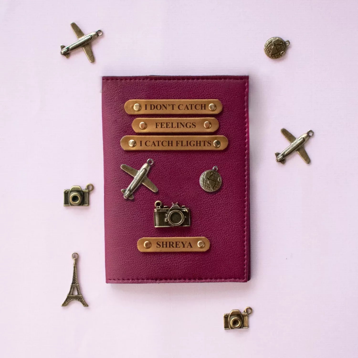 Personalized Passport Cover- I Don't Catch Feelings I Catch Flights
