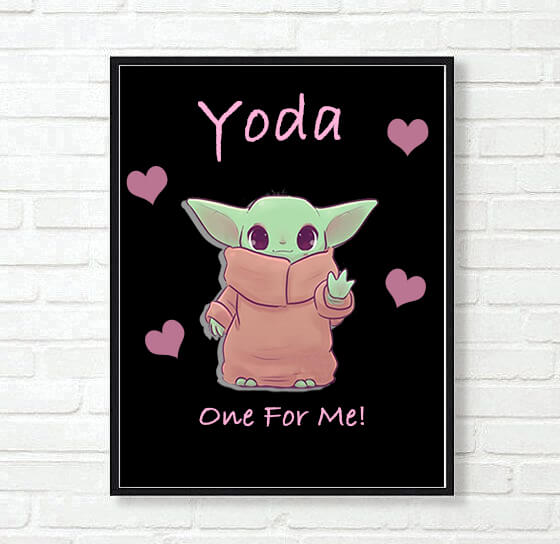 Baby Yoda One For Me Frame